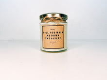 Load image into Gallery viewer, Walk Me Down The Aisle Candle